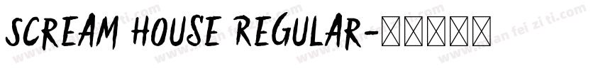 Scream House Regular字体转换